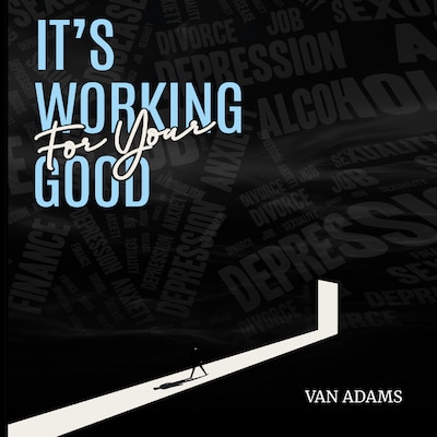 It's working for your Good