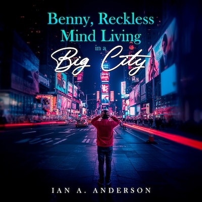 Benny, Reckless Mind Living In A Big City