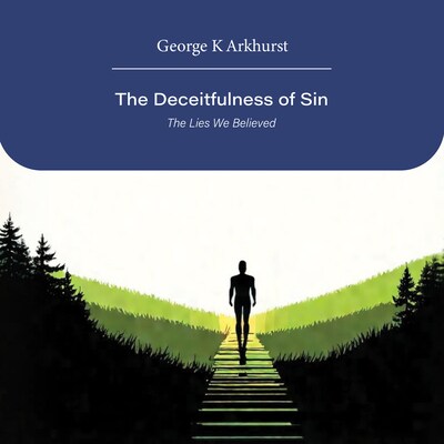The Deceitfulness of Sin