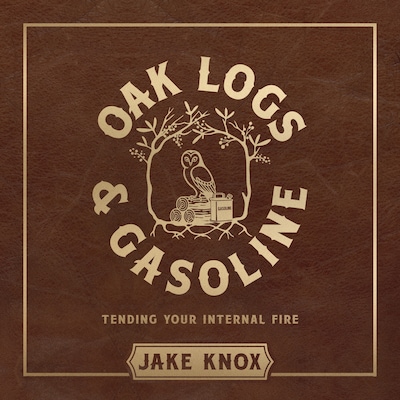 Oak Logs and Gasoline
