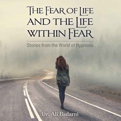The Fear of Life And the Life Within Fear