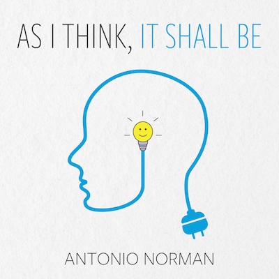 As I Think, It Shall Be
