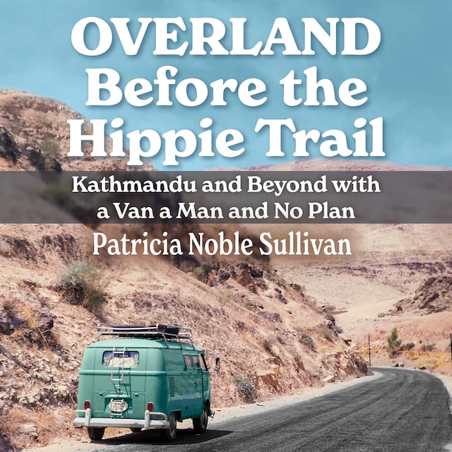 Book cover for Overland Before the Hippie Trail