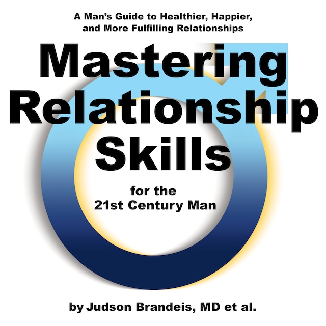 Book cover for Mastering Relationship Skills for the 21st Century Man