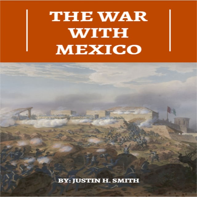 Kirjankansi teokselle The War With Mexico (Unabridged)