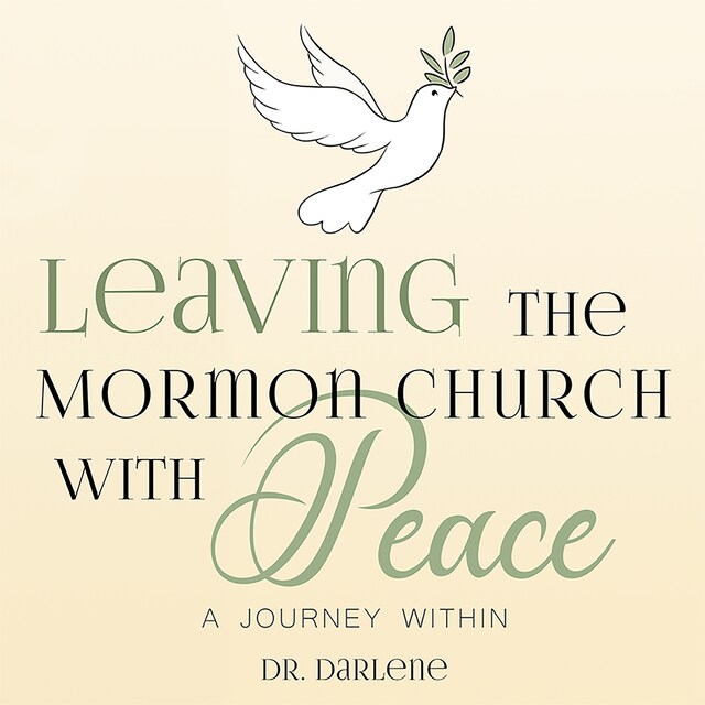 Leaving the Mormon Church With Peace Book cover for Leaving the Mormon Church With Peace