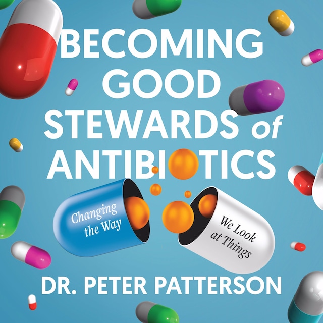 Book cover for Becoming Good Stewards of Antibiotics