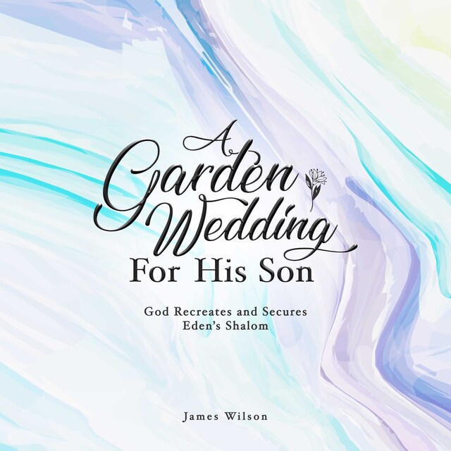 Couverture de livre pour A Garden Wedding for His Son