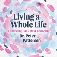 Living a Whole Life