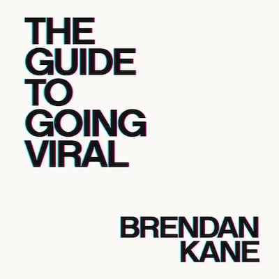 The Guide to Going Viral