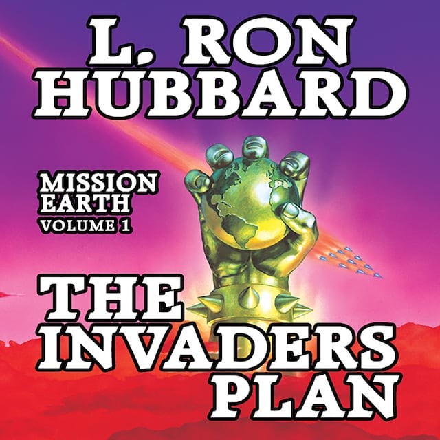 Book cover for Mission Earth Volume 1: Invaders Plan