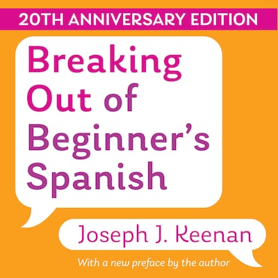 Breaking Out of Beginner's Spanish