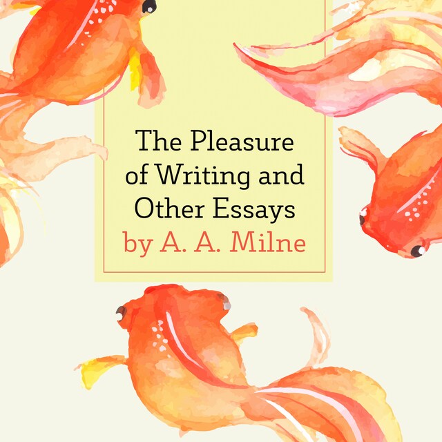 Portada de libro para The Pleasure of Writing and Other Essays