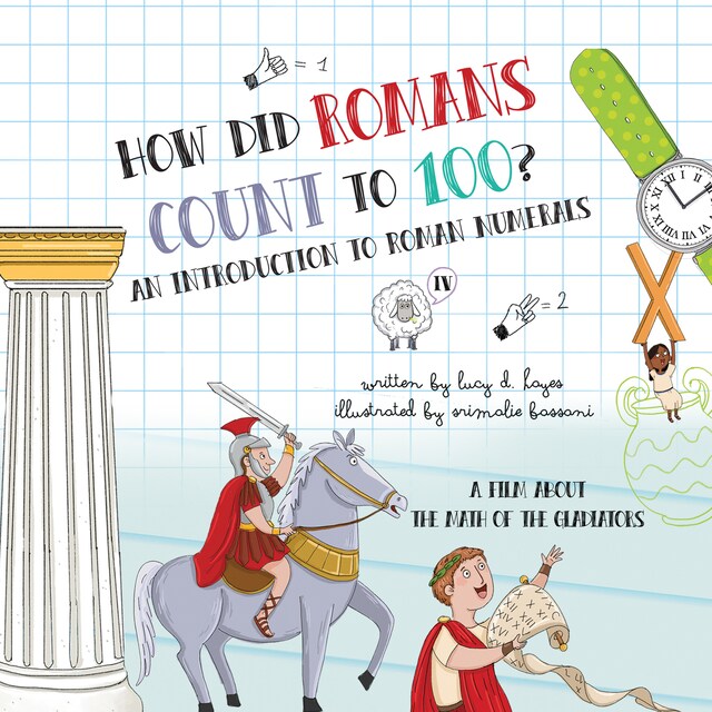 Book cover for How Did Romans Count to 100? An Introduction to Roman Numerals