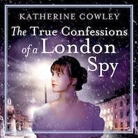 The True Confessions of a London Spy