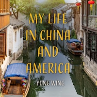 My Life in China and America
