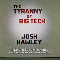 The Tyranny of Big Tech
