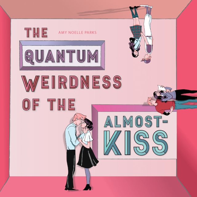 Book cover for The Quantum Weirdness of the Almost-Kiss