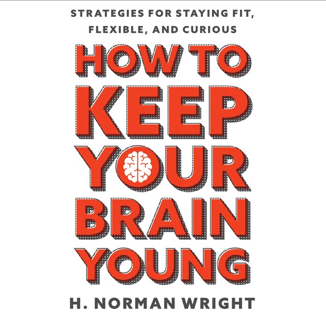 Couverture de livre pour How to Keep Your Brain Young