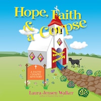 Hope, Faith, and a Corpse
