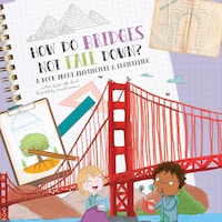 How Do Bridges Not Fall Down?
