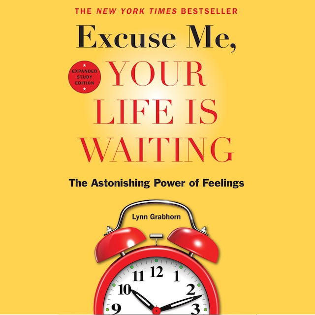 Portada de libro para Excuse Me, Your Life Is Waiting, Expanded Study Edition
