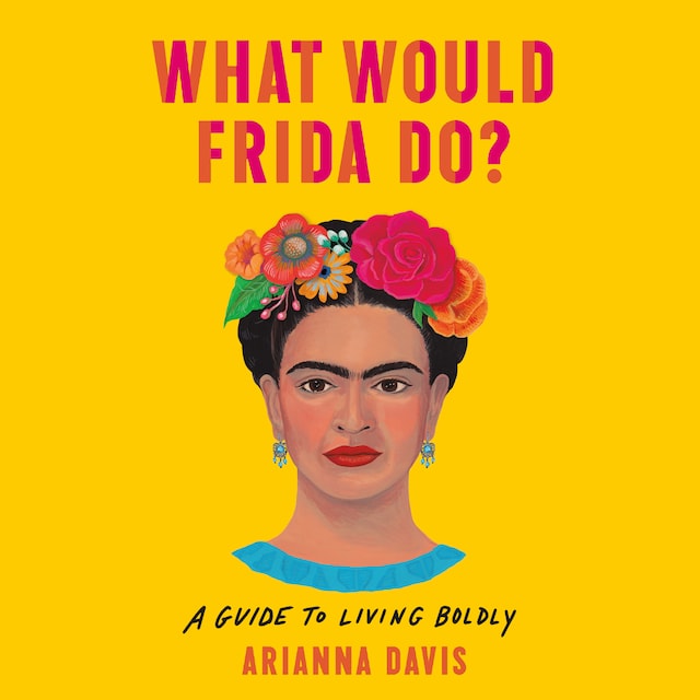 Book cover for What Would Frida Do?