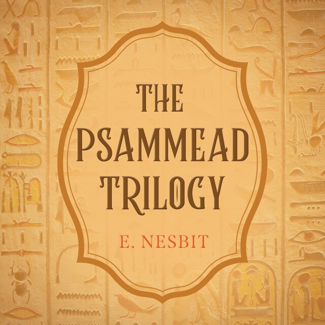 The Psammead Trilogy