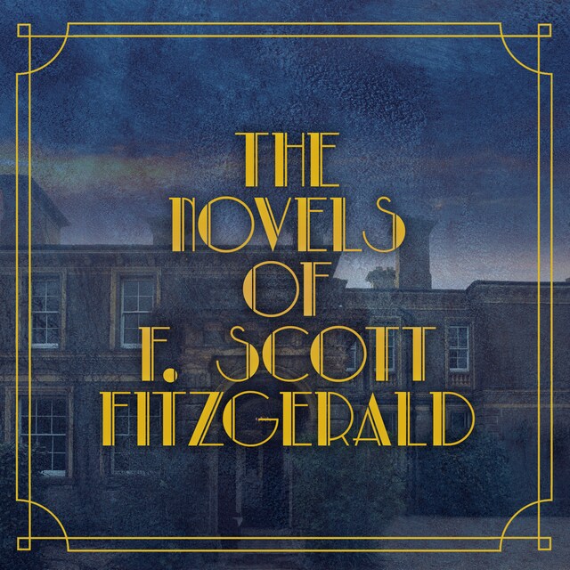 Book cover for The Novels of F. Scott Fitzgerald