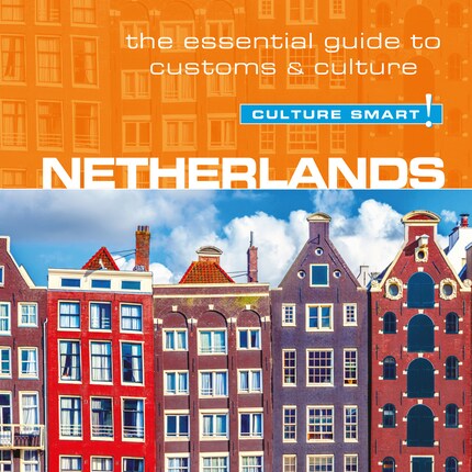 Netherlands - Culture Smart!: The Essential Guide To Customs & Culture bookCoverFor