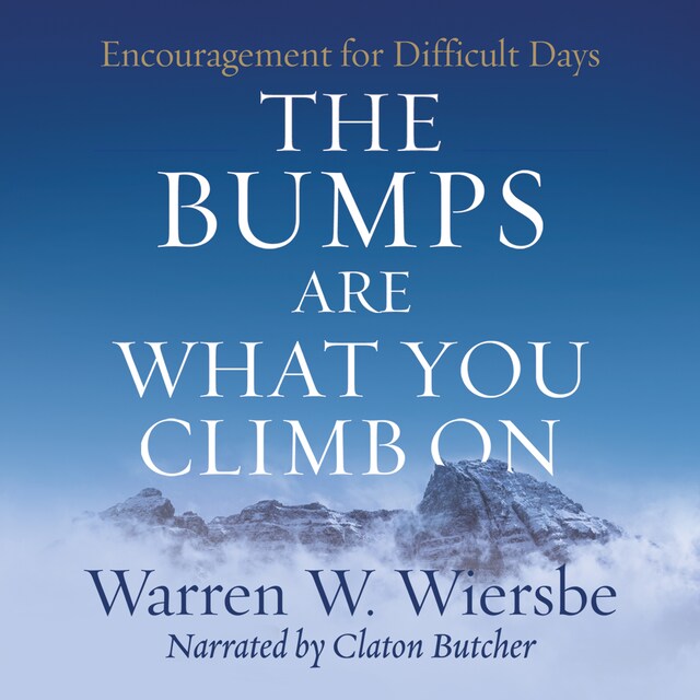 Couverture de livre pour The Bumps Are What You Climb On