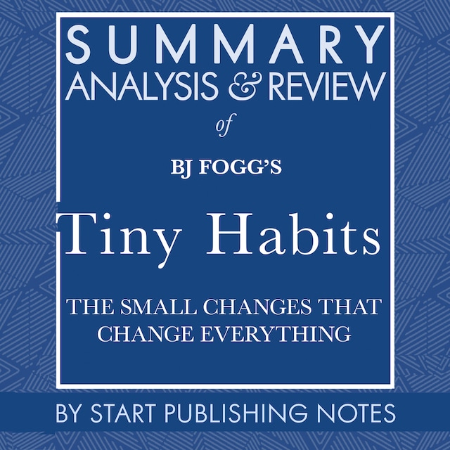 Bokomslag för Summary, Analysis, and Review of BJ Fogg's Tiny Habits