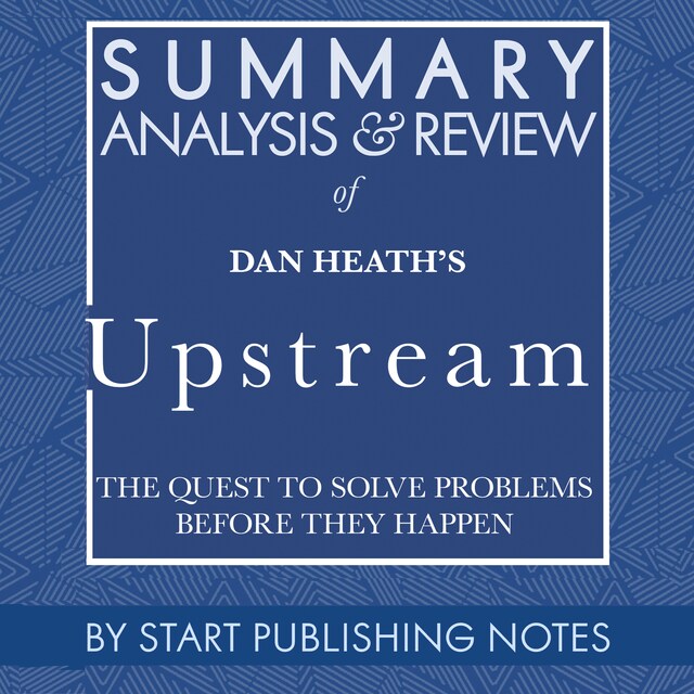 Portada de libro para Summary, Analysis, and Review of Dan Heath's Upstream