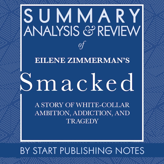 Portada de libro para Summary, Analysis, and Review of Eilene Zimmerman's Smacked