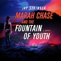 Marah Chase and The Fountain Of Youth