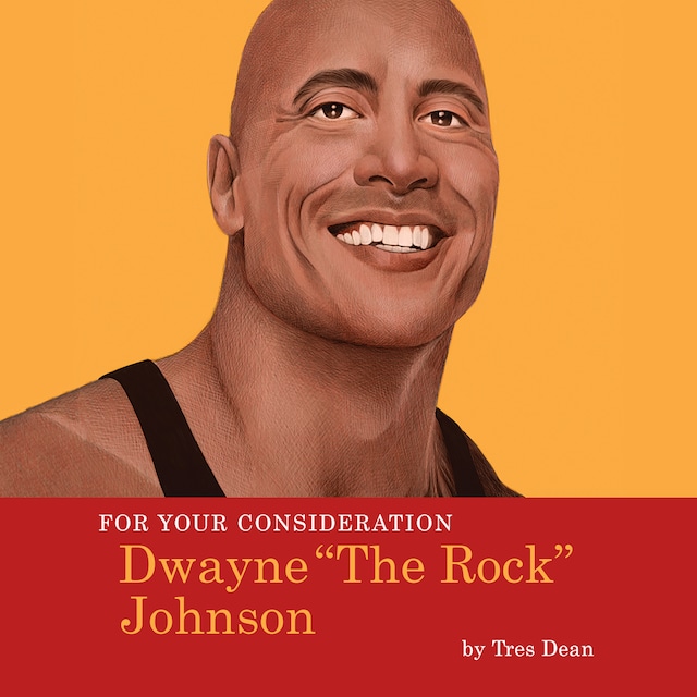Book cover for For Your Consideration: Dwayne The Rock Johnson