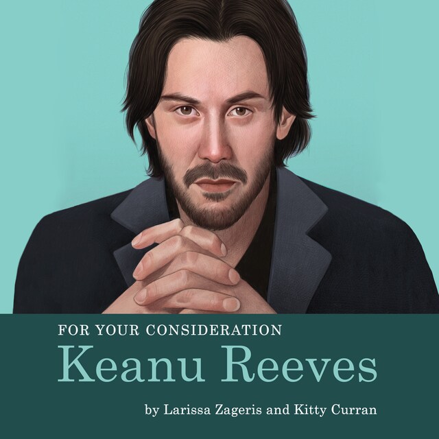 Kirjankansi teokselle For Your Consideration: Keanu Reeves