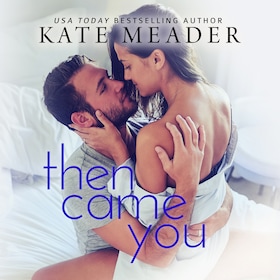 Then Came You