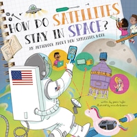 How Do Satellites Stay in Space?