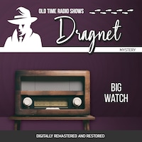 Dragnet: Big Watch
