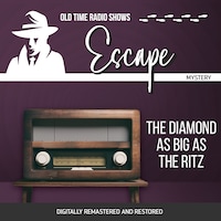 Escape: The Diamond as Big as the Ritz