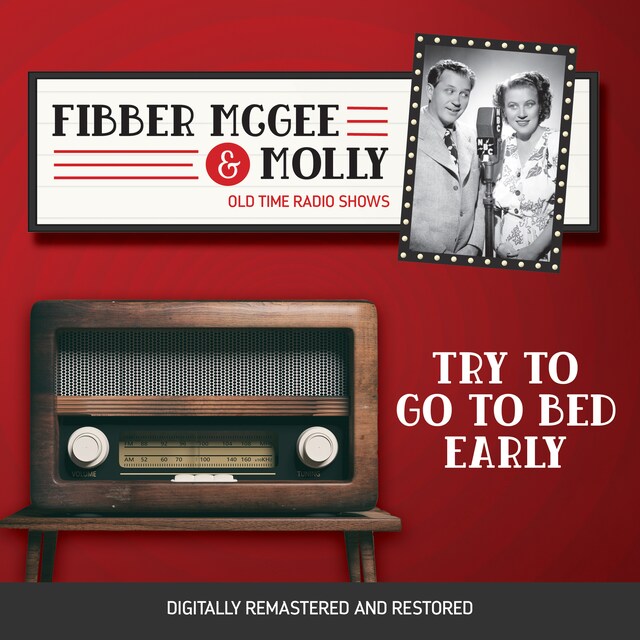 Bokomslag för Fibber McGee and Molly: Try to go to Bed Early