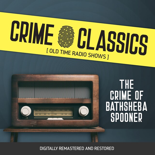 Bogomslag for Crime Classics: The Crime of Bathsheba Spooner