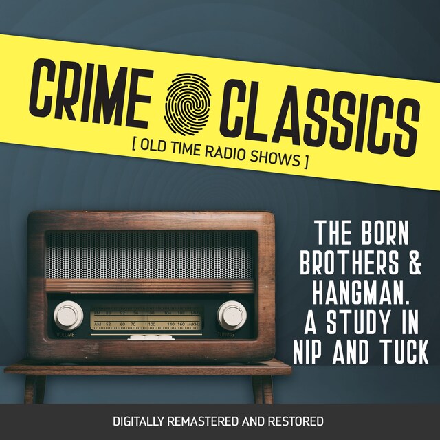 Kirjankansi teokselle Crime Classics: The Born Brothers & Hangman. A Study in Nip and Tuck