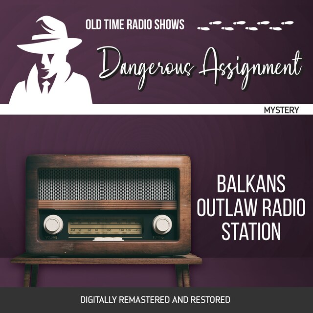 Book cover for Dangerous Assignment: Balkans Outlaw Radio Station
