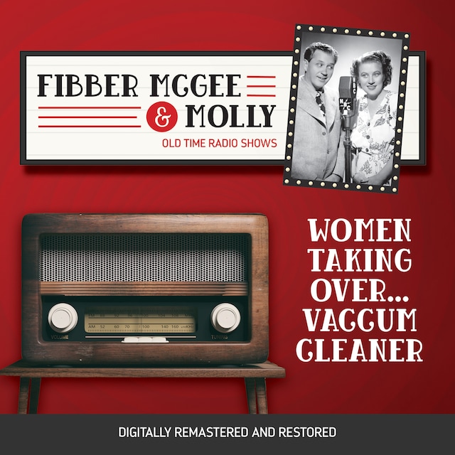 Fibber McGee and Molly: Women Taking Over...Vaccum Cleaner