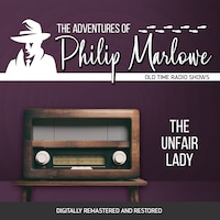 The Adventures of Philip Marlowe: The Unfair Lady
