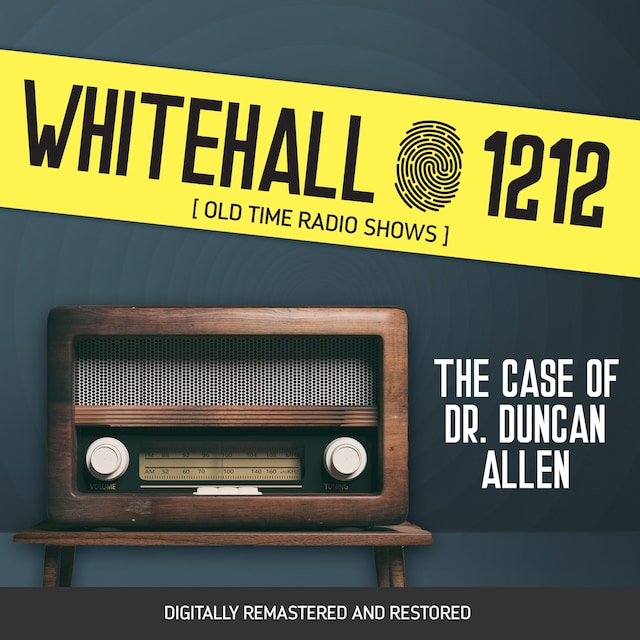 Whitehall 1212: The Case of Dr. Duncan Allen