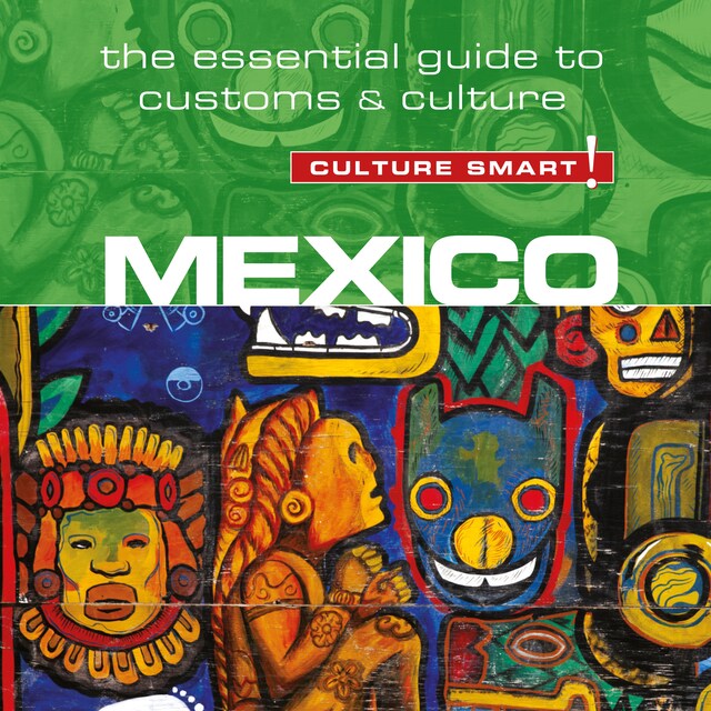 Buchcover für Mexico - Culture Smart!: The Essential Guide to Customs & Culture