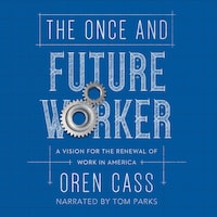 The Once and Future Worker